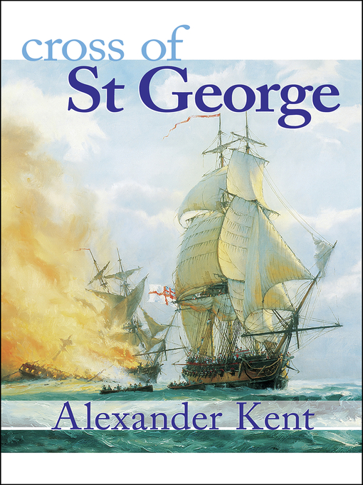 Title details for Cross of St George by Alexander Kent - Available